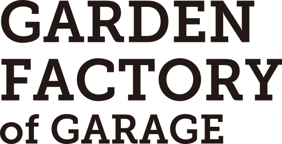 Garden Factory of GARAGE
