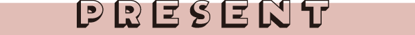 PRESENT
