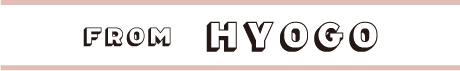 FROM HYOGO